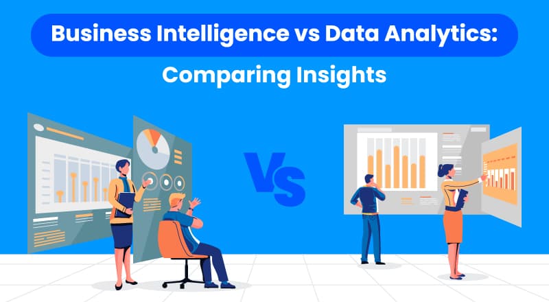 Business Intelligence vs Data Analytics: What's the Difference?